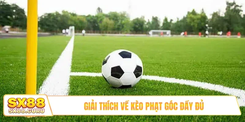 Giải thích về kèo phạt góc đầy đủ