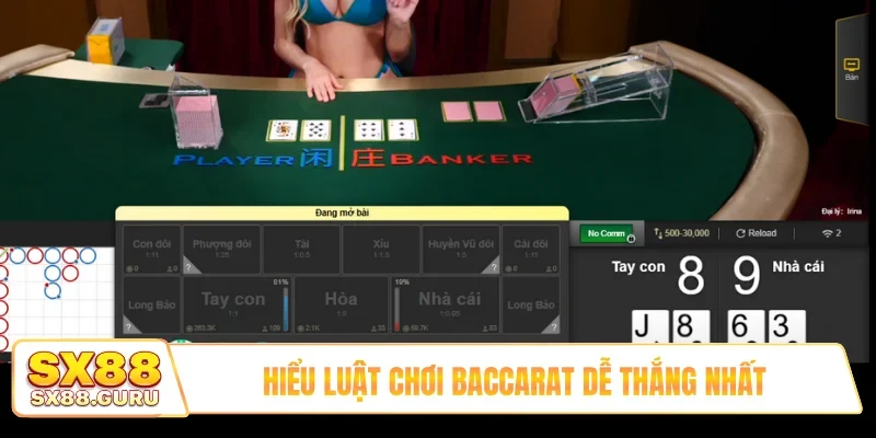 Hiểu luật chơi Baccarat dễ thắng nhất