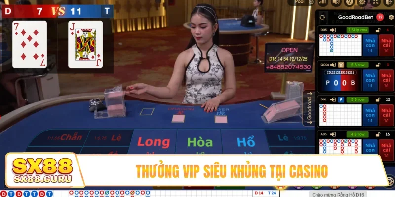 Thưởng VIP siêu khủng tại casino